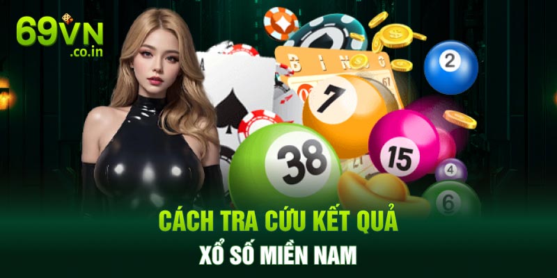 Cách tra cứu kết quả xổ số miền Nam
