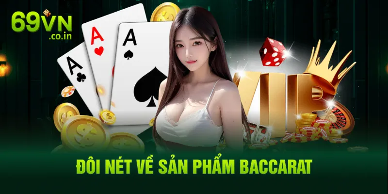Đôi nét về sản phẩm Baccarat