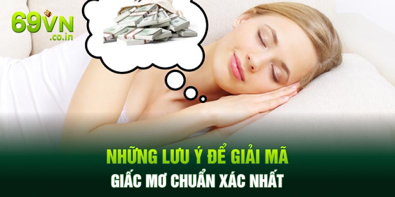 Những lưu ý để giải mã giấc mơ chuẩn xác nhất