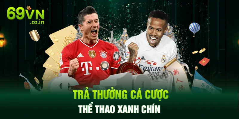 Trả thưởng cá cược thể thao xanh chín