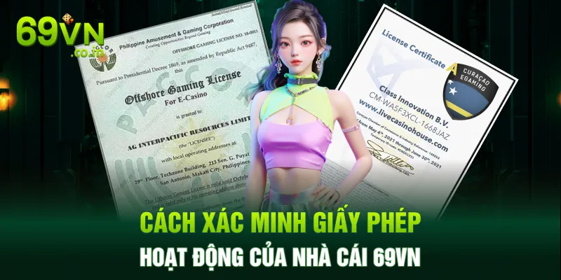 Cách xác minh giấy phép hoạt động của nhà cái 69VN