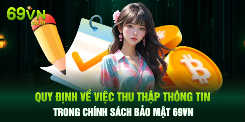 Quy định về việc thu thập thông tin trong chính sách bảo mật 69VN