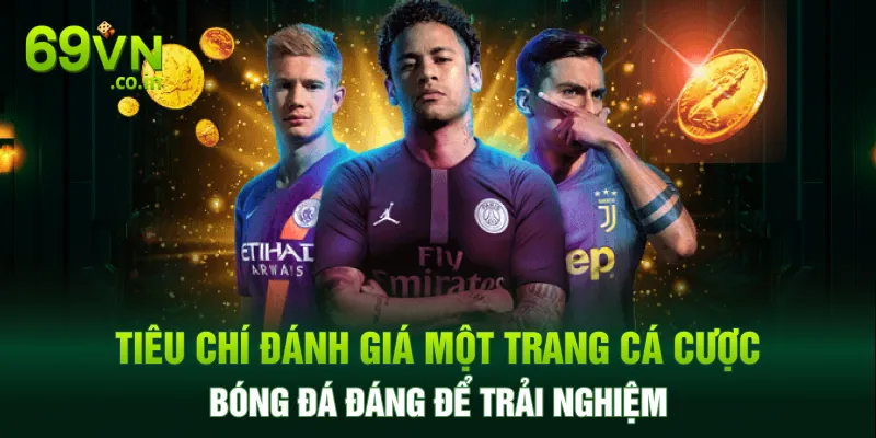 Tiêu chí đánh giá một trang cá cược bóng đá đáng để trải nghiệm Tiêu chí đánh giá một trang cá cược bóng đá đáng để trải nghiệm